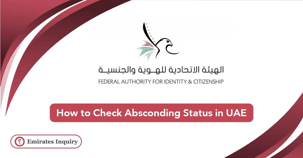 How to Check Absconding Status in UAE Online?